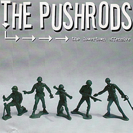 The Pushrods: The Lowertown Offensive CD EP